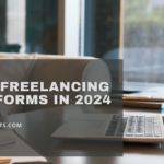 Best Freelancing Platforms in 2024